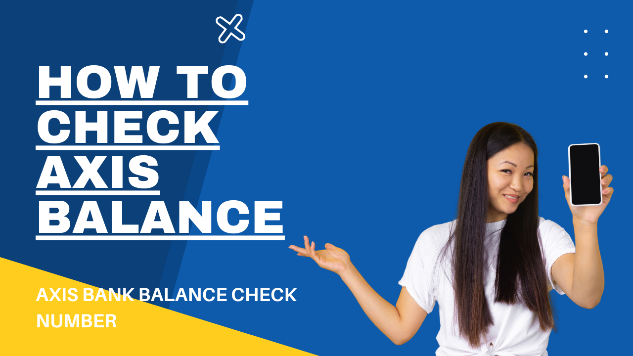 axis bank ka balance check karne ka number