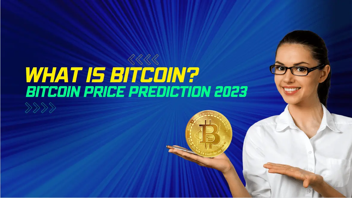 What Is Bitcoin? BTC Price Prediction 2023, 2024, 2025 To 2030 ...