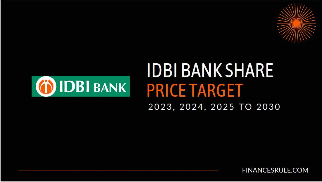 Idbi Bank Share Price Target 2023 2024 2025 To 2030 Can Idbi Reach 500inr Finances Rule 3908