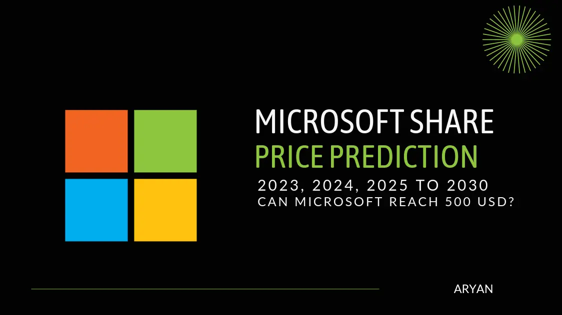 Microsoft Share Price Prediction 2023, 2024, 2025 to 2030 Can MSFT