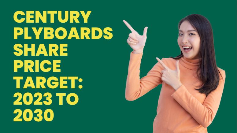 century-plyboards-share-price-target-2024-to-2030-can-centuryply-touch