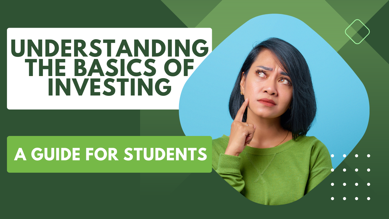 Understanding The Basics Of Investing: A Guide For Students - Finances Rule