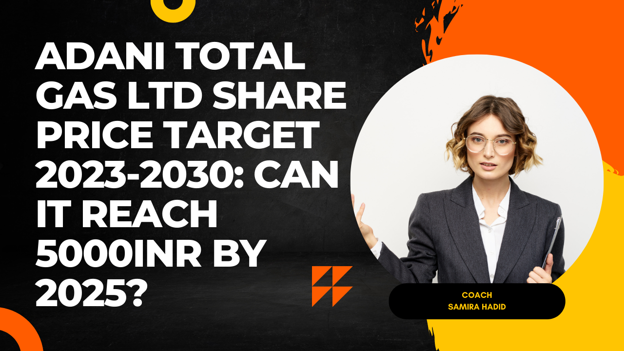 ADANI TOTAL GAS (ATGL) SHARE PRICE TARGET 2023, 2024, 2025 TO 2030