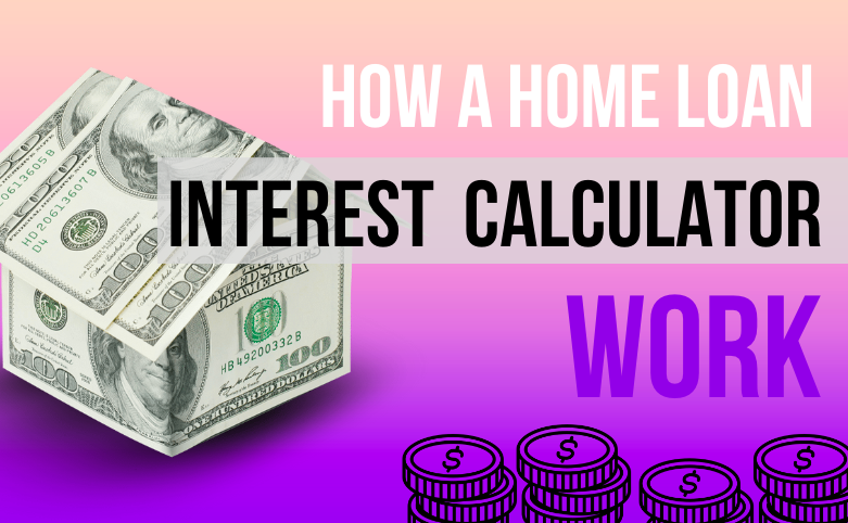 know-how-a-home-loan-interest-calculator-work-finances-rule