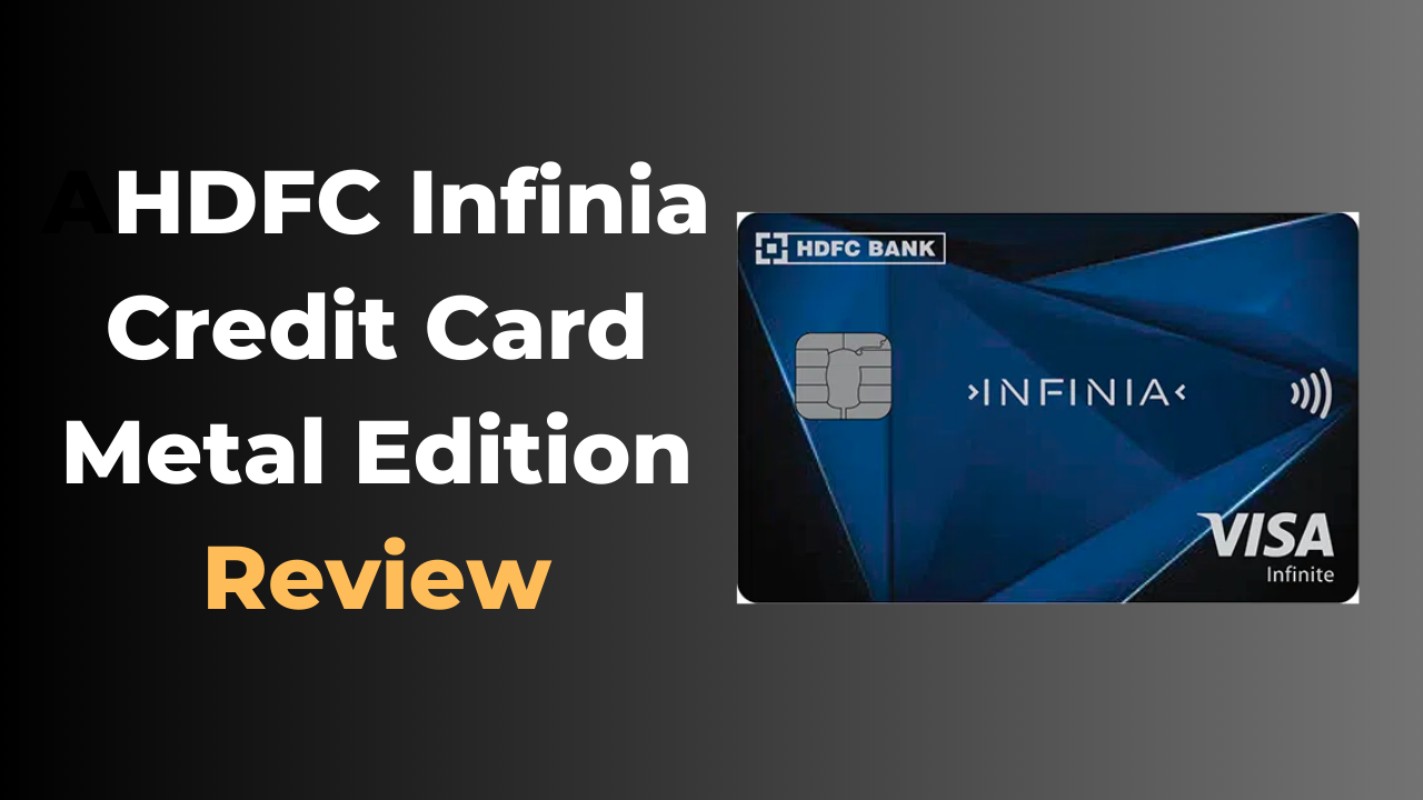 HDFC Infinia Credit Card Metal Edition Review, Benefits and Eligibility ...