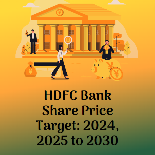 HDFC Bank Share Price Target: 2024, 2025 To 2030: Can HDFCBANK Reach ...